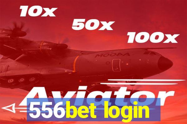 556bet login